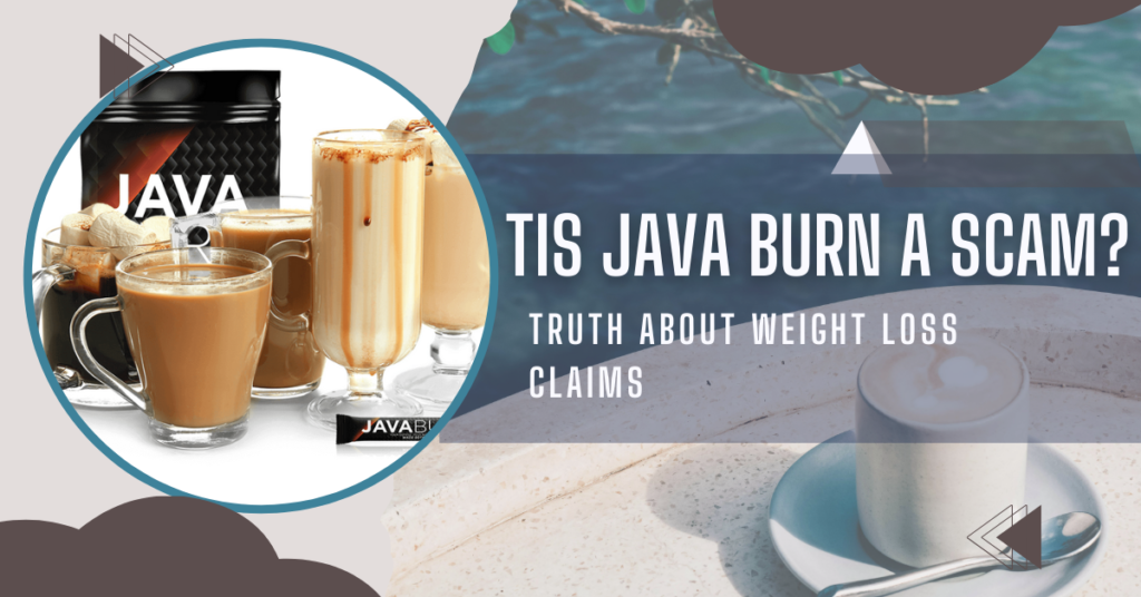 Is Java Burn a Scam? Truth About Weight Loss Claims