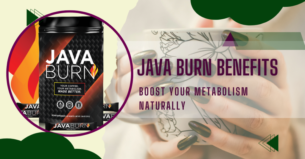 Java Burn Benefits: Boost Your Metabolism Naturally